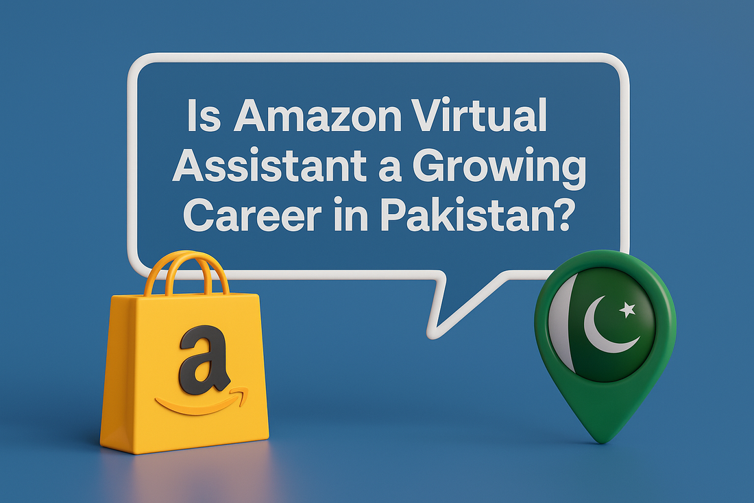 Is Amazon Virtual Assistant a Growing Career in Pakistan? – Seo training