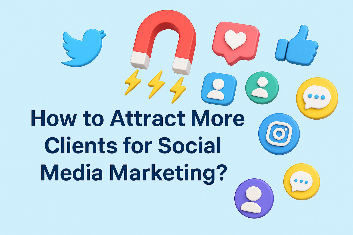 How to Attract More Clients for Social Media Marketing?