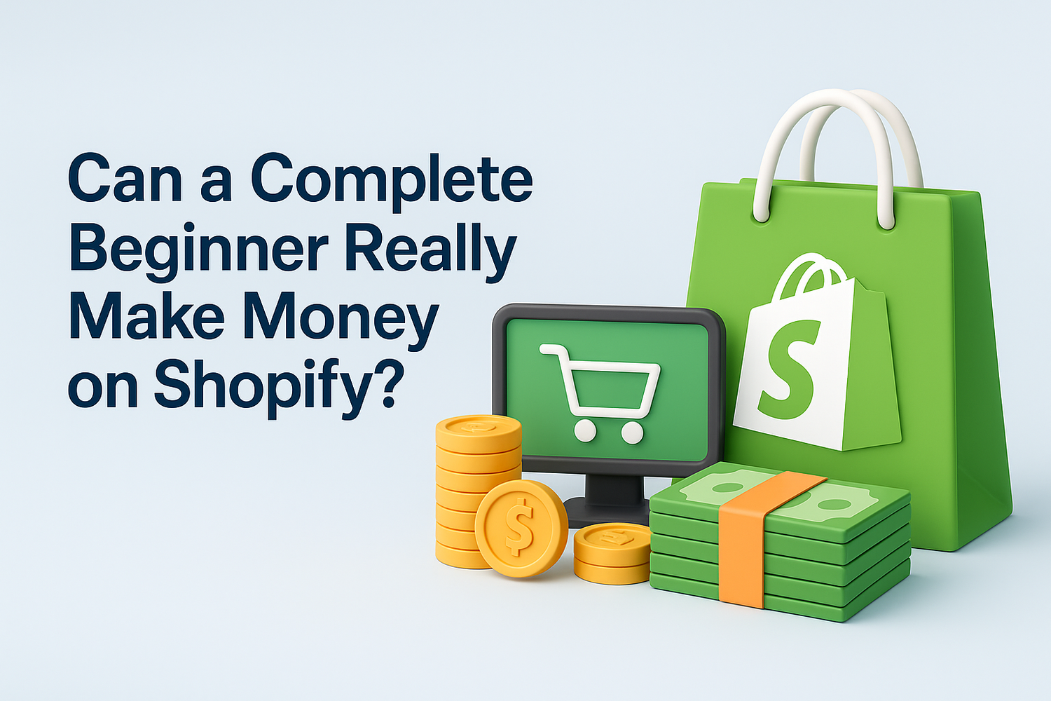 Can a Complete Beginner Really Make Money on Shopify?