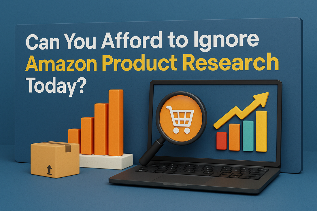 Can You Afford to Ignore Amazon Product Research Today?
