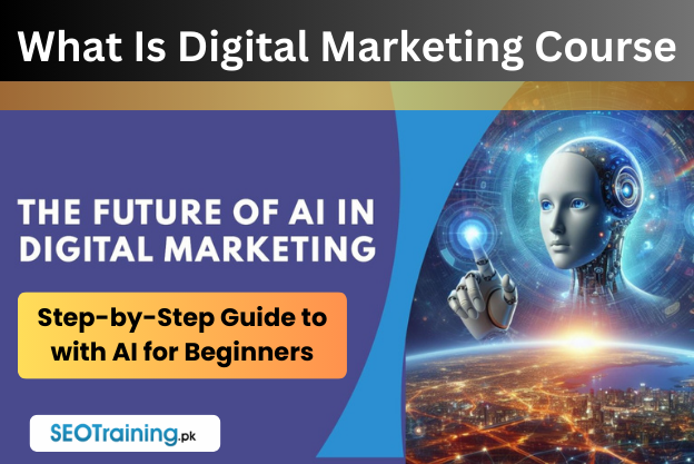 What Is Digital Marketing Course With Ai?