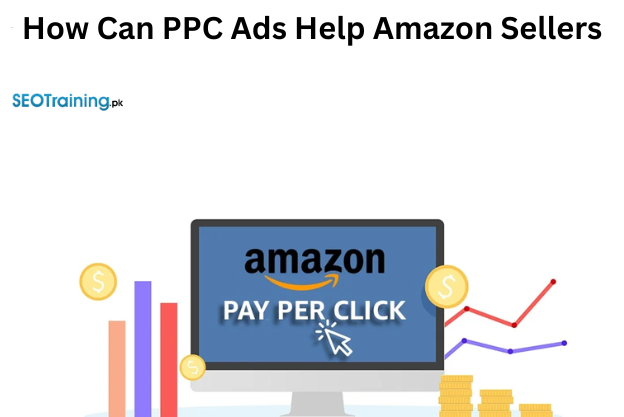 How Can Ppc Ads Boost Success For Amazon Sellers Seo Training